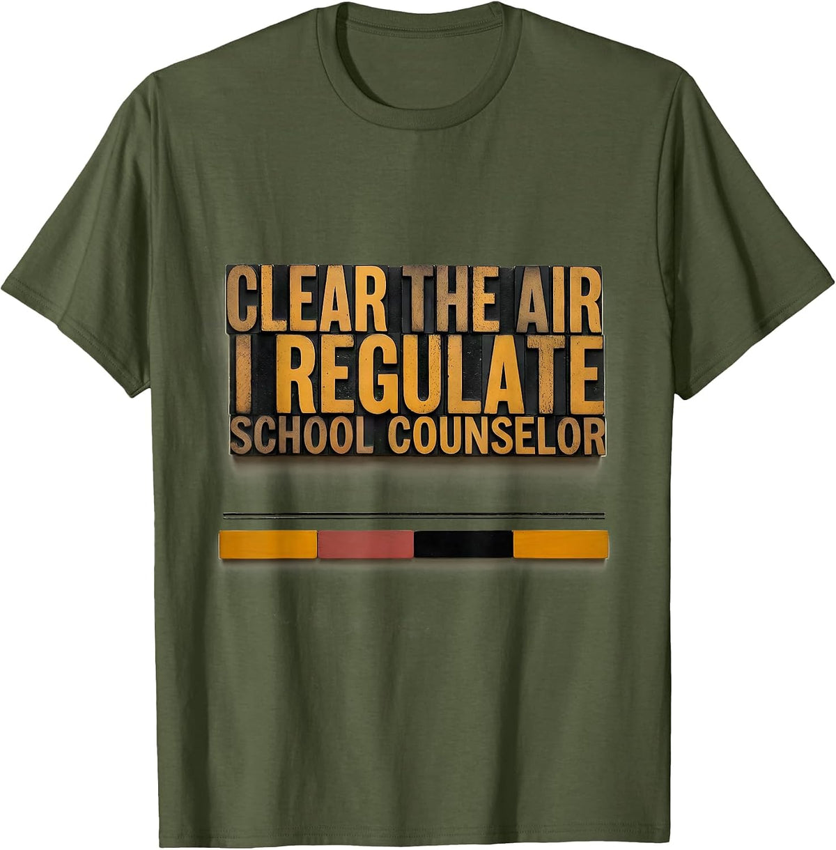 Men's Clear The Air, I Regulate School Counselor T-Shirt - Olive Green