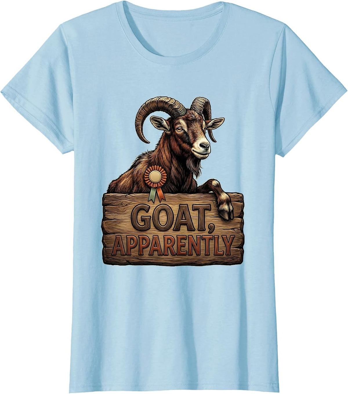 GOAT APPARENTLY Funny Goat Lover Farm Animal Humor T-Shirt - Baby Blue