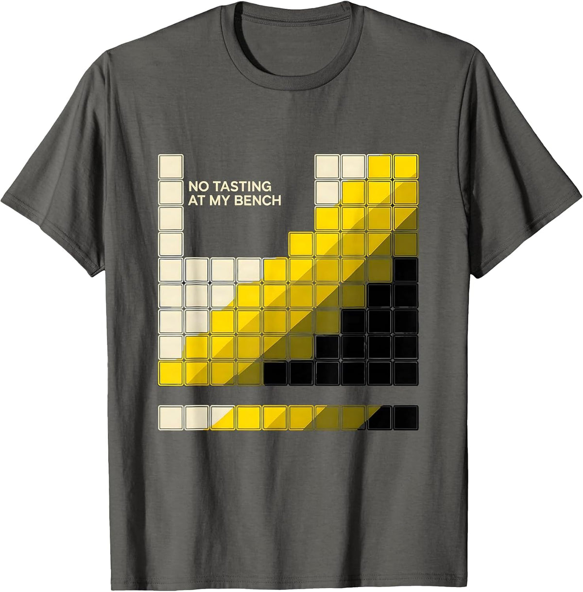 No Tasting At My Bench Funny Periodic Table Chemistry T-Shirt - Asphalt Grey