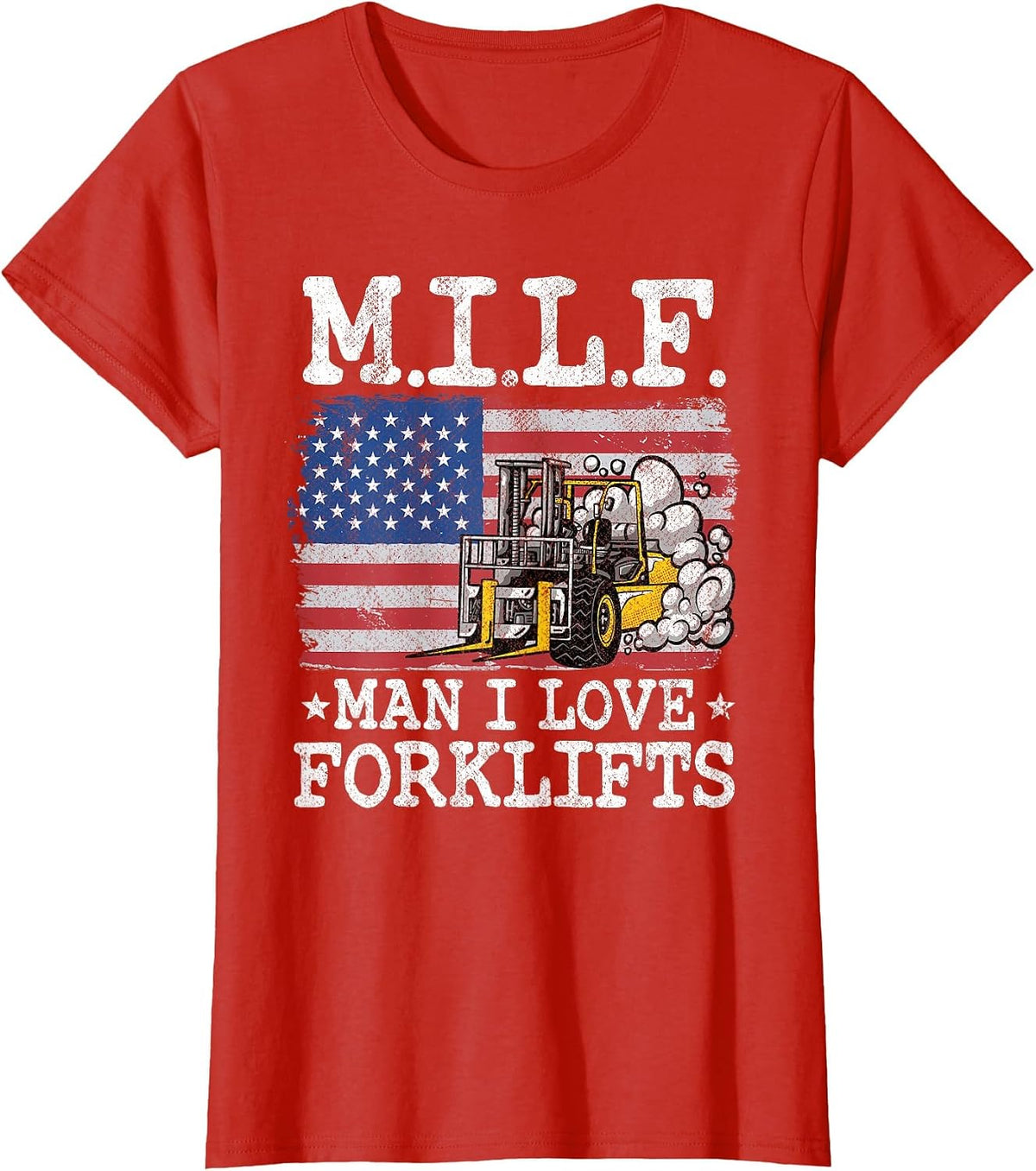 M.I.L.F. Man I Love Forklifts American Flag Forklift Driver T-Shirt - Red