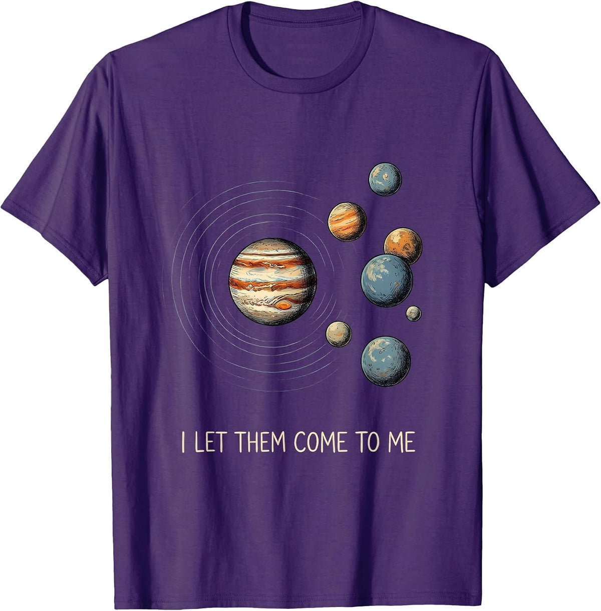 I Let Them Come To Me Funny Solar System Planets Space Humor T-Shirt - Purple
