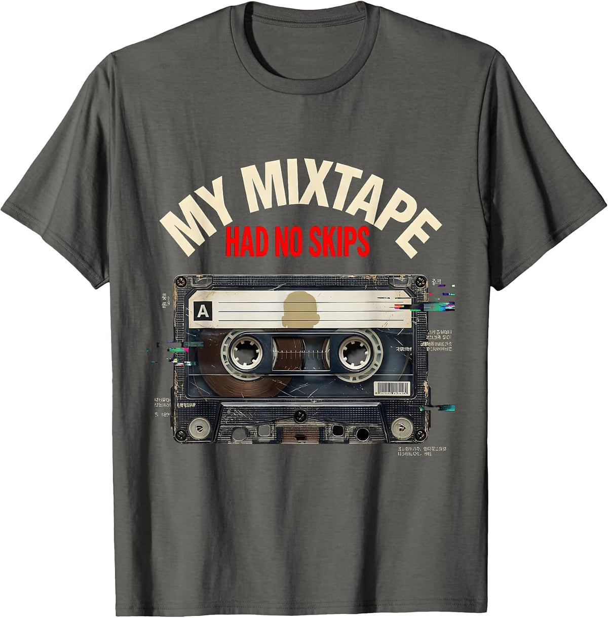 My Mixtape Had No Skips Old School Hip Hop Cassette T-Shirt - Asphalt Grey