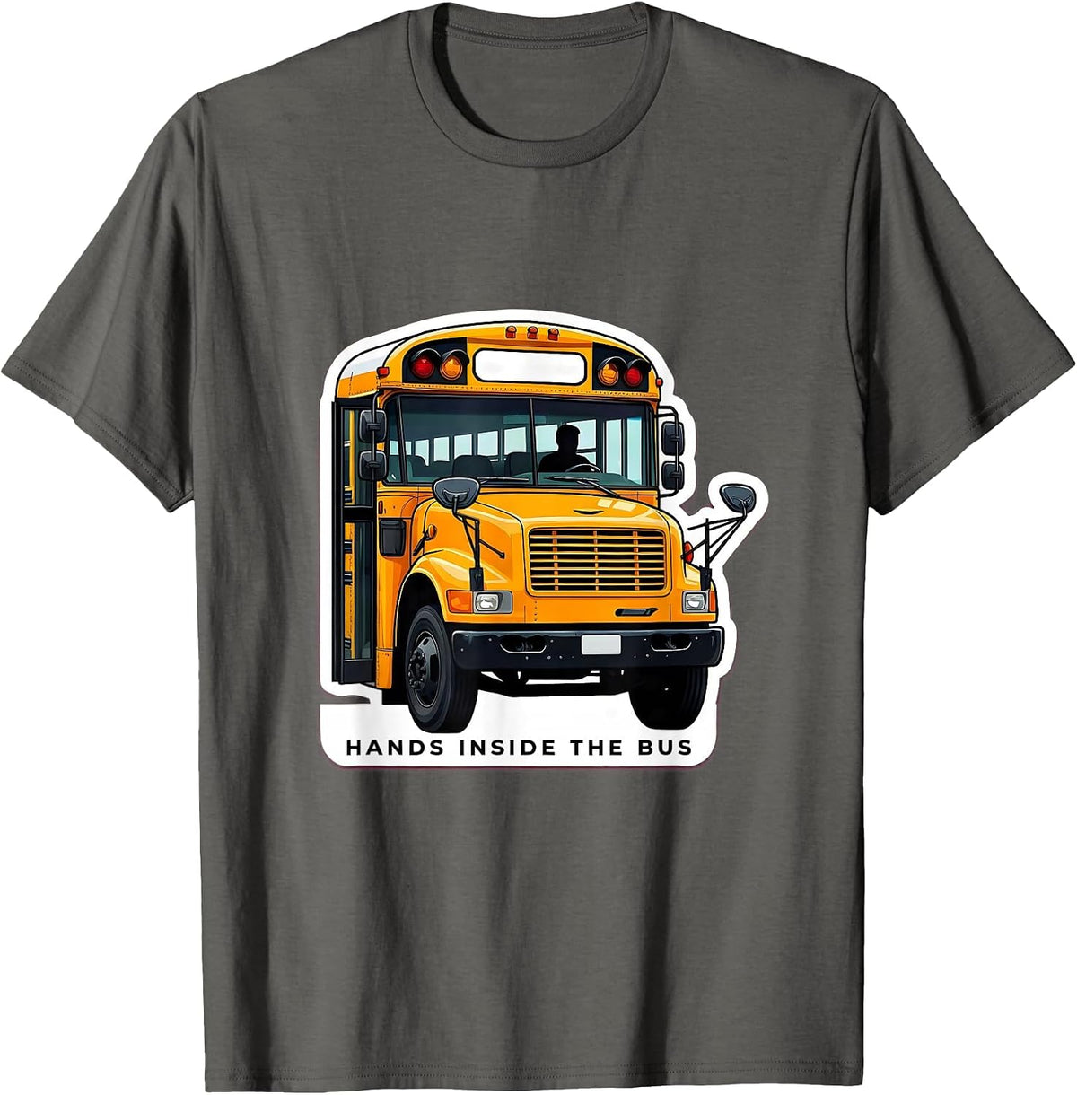 Hands Inside The Bus Funny School Bus Driver Appreciation T-Shirt - Asphalt Grey