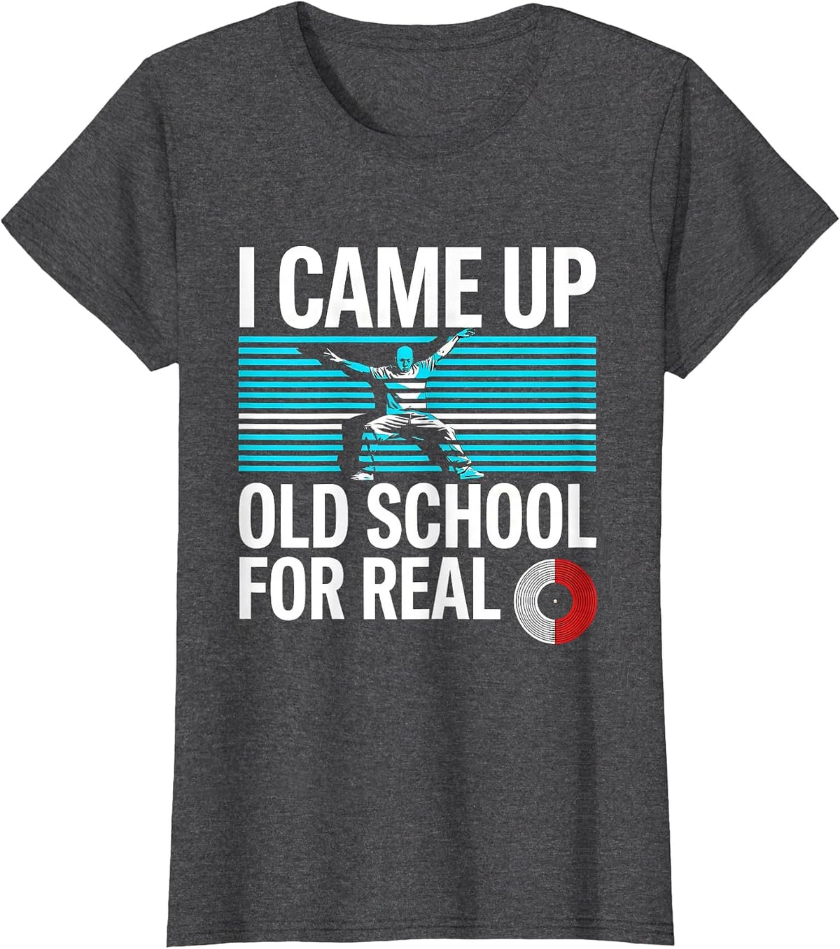 Women's I Came Up Old School For Real Retro Hip Hop Rap Nostalgia T-Shirt - Dark Heather Grey
