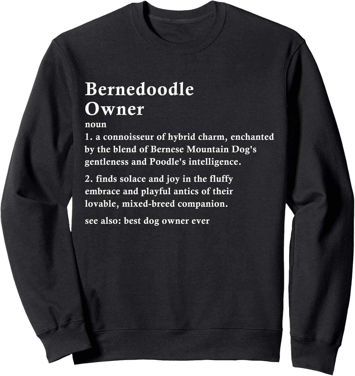 Funny Bernedoodle Dog Definition Sweatshirt - Adult Unisex Black