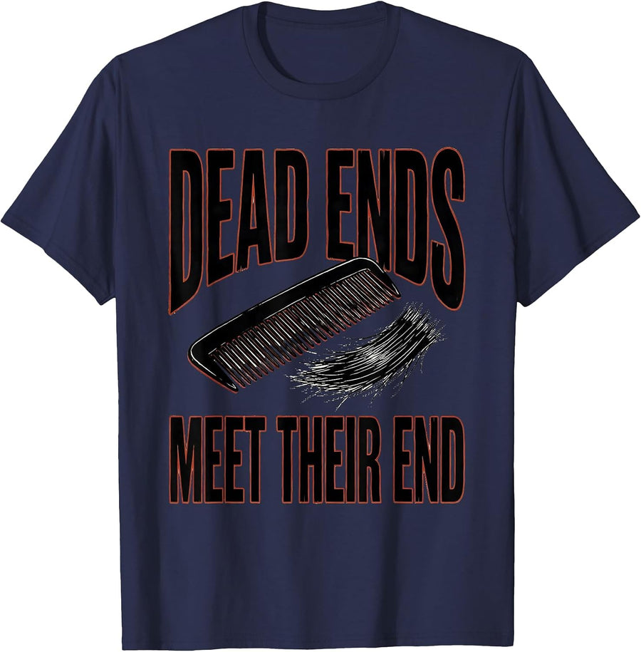 Dead Ends Meet Their End Funny Hairdresser Barber Gift T-Shirt - Navy Blue