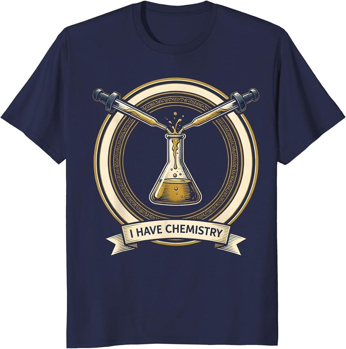 Men's I Have Chemistry Funny Science Teacher Chemistry Geek Gift T-Shirt - Navy Blue