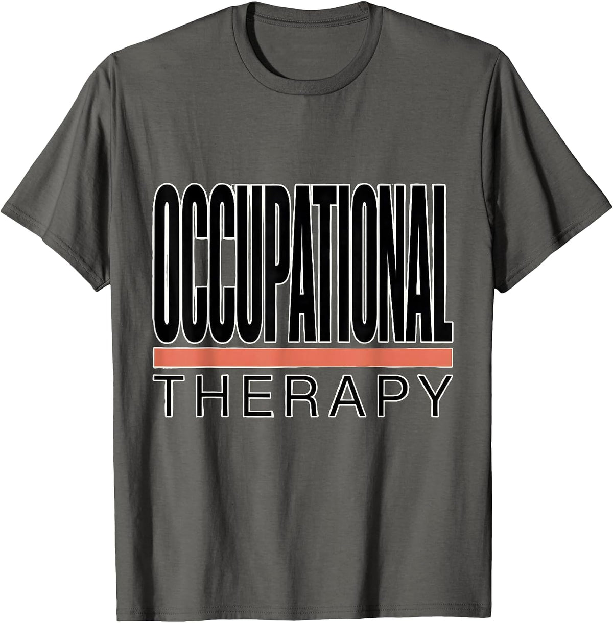 Men's Occupational Therapy Funny OT Therapist Gift T-Shirt - Asphalt Grey