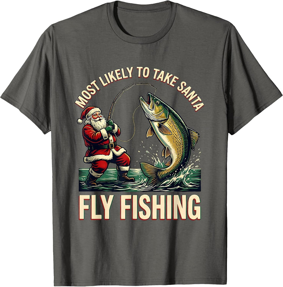 Most Likely To Take Santa Fly Fishing Funny Fishing T-Shirt - Asphalt Grey