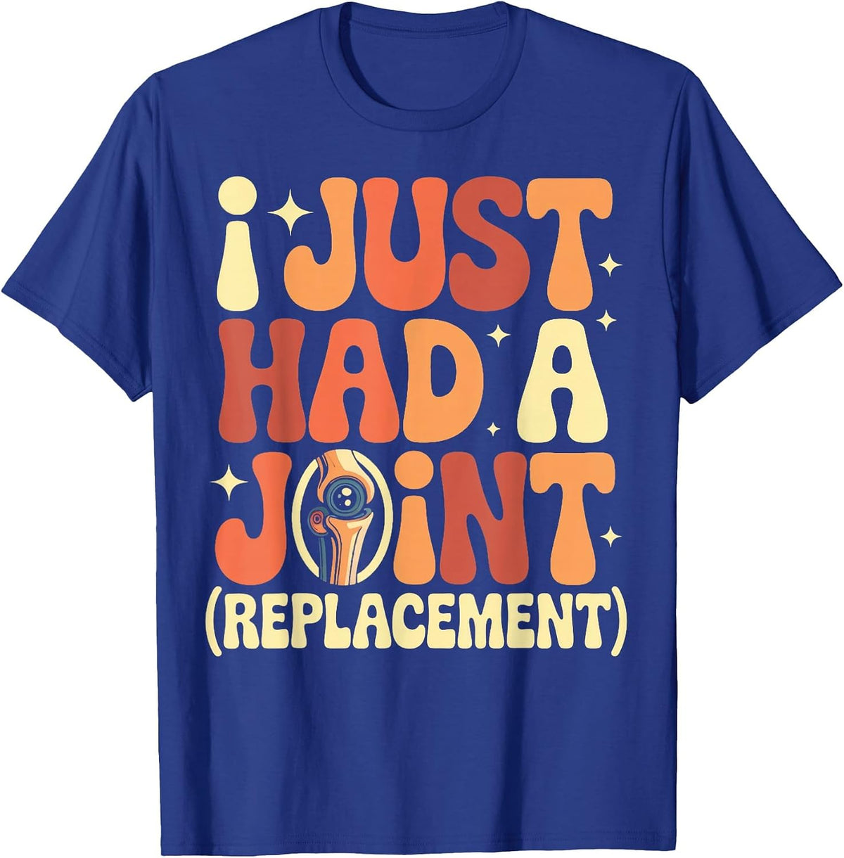 Prosthetics Knee Surgery Had A Joint Knee Replacement T-Shirt - Royal Blue