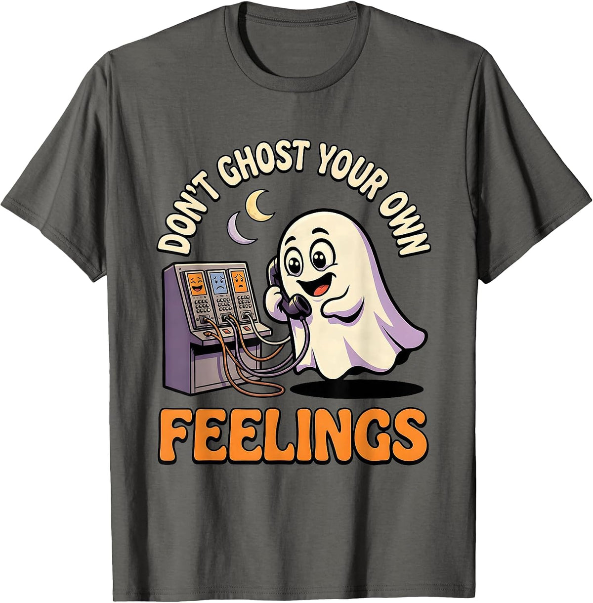 Don't Ghost Your Own Feelings Cartoon Ghost Halloween Mental T-Shirt - Asphalt Grey