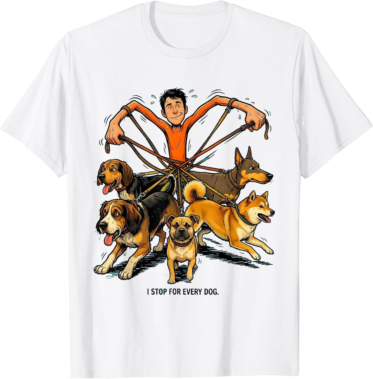Men's I Stop For Every Dog Funny Dog Lover Cartoon Humor T-Shirt - White