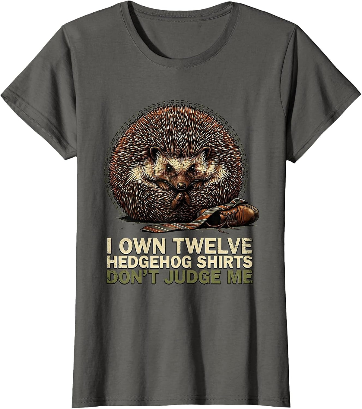 Women's I Own Twelve Hedgehog Shirts, Don't Judge Me Funny T-Shirt - Asphalt Grey