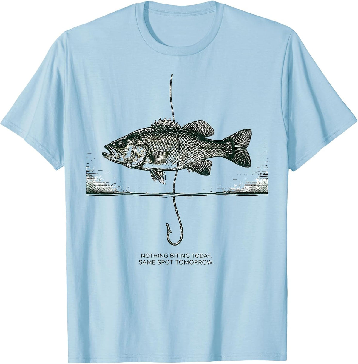 Men's Nothing Biting Today. Same Spot Tomorrow. Funny Fishing T-Shirt - Baby Blue