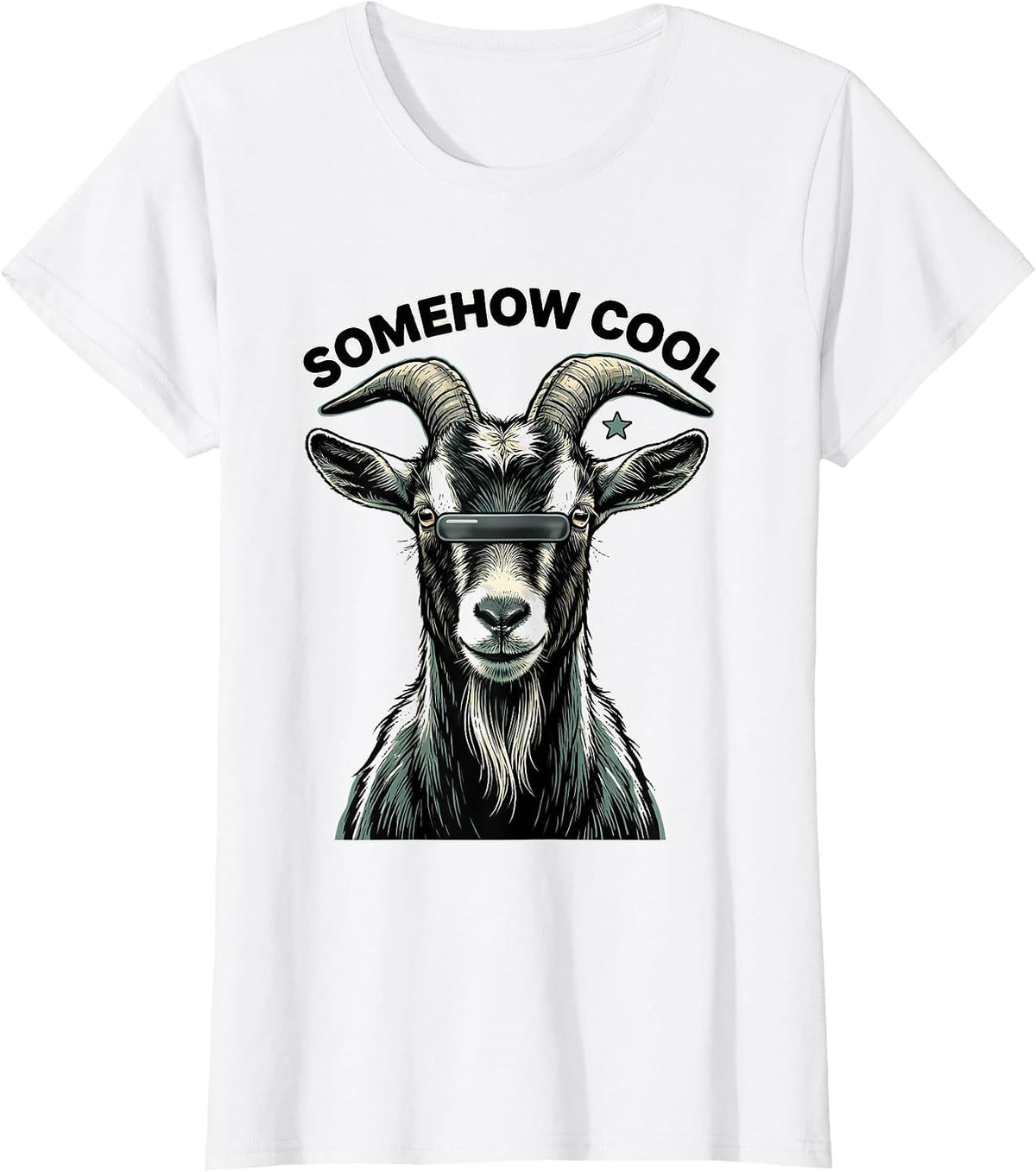 Women's Somehow Cool Funny Goat with Sunglasses Animal Lover Humor T-Shirt - White