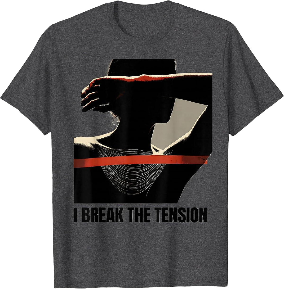 I Break The Tension Funny Massage Therapist Occupational T-Shirt - Dark Heather Grey