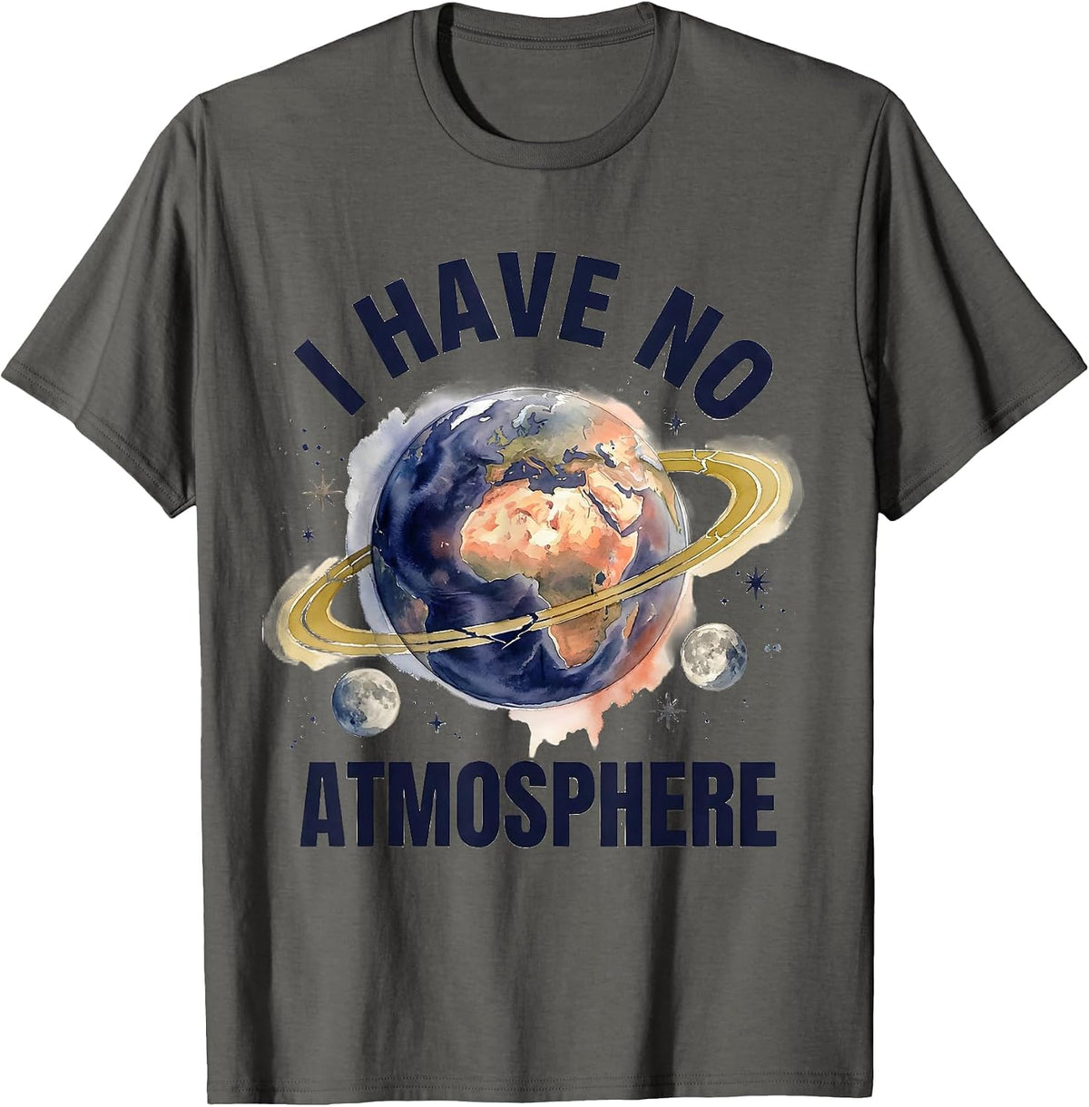 Men's I Have No Atmosphere Funny Watercolor Planet Astronomy Humor T-Shirt - Asphalt Grey