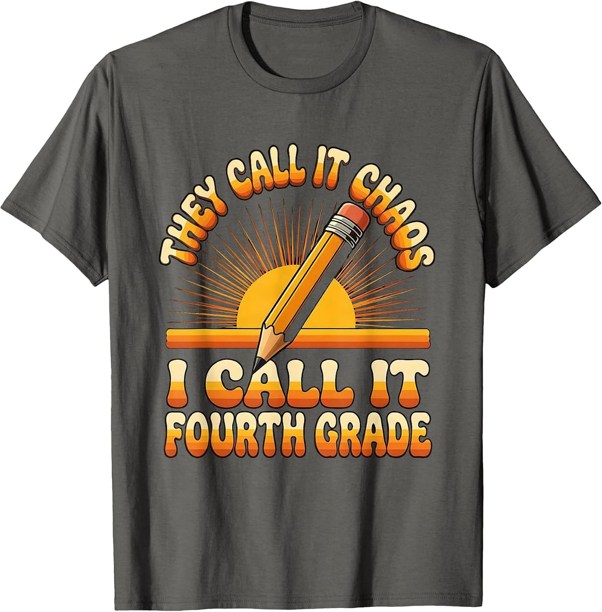 Men's They Call It Chaos I Call It Fourth Grade Teacher T-Shirt - Asphalt Grey