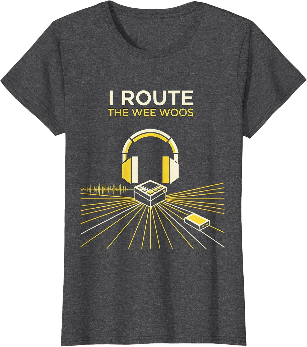 Women's I Route The Wee Woos Funny 911 Dispatcher First Responder T-Shirt - Dark Heather Grey