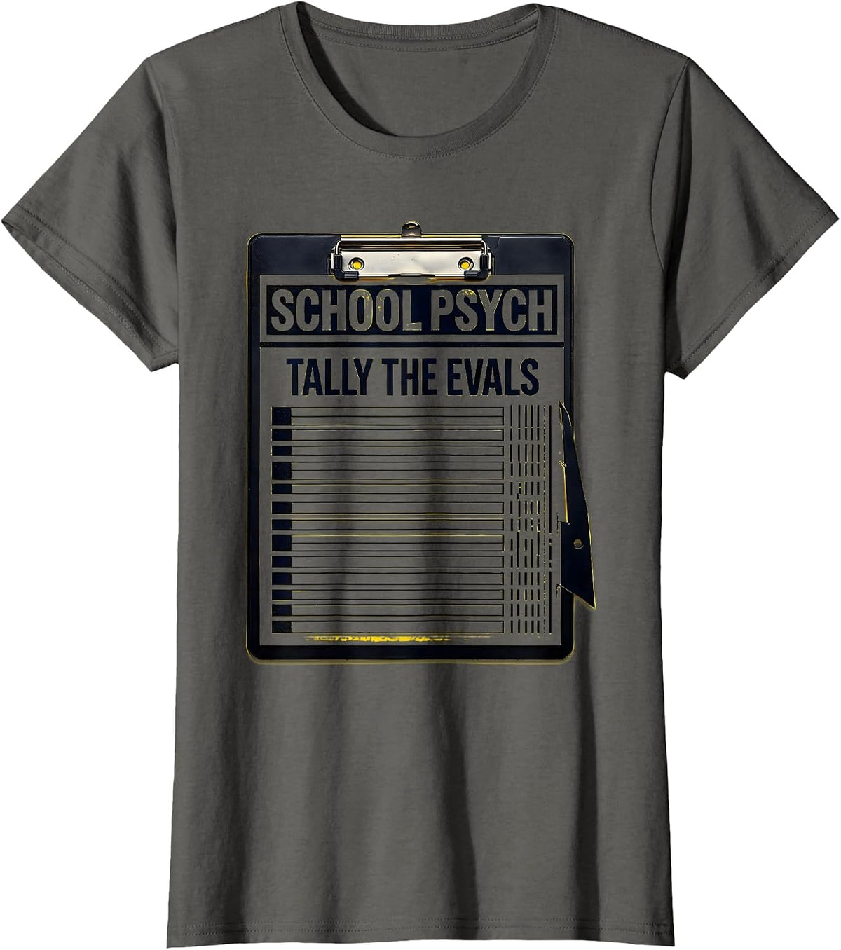 Women's School Psych Tally The Evals Funny School Counselor Mental T-Shirt - Asphalt Grey