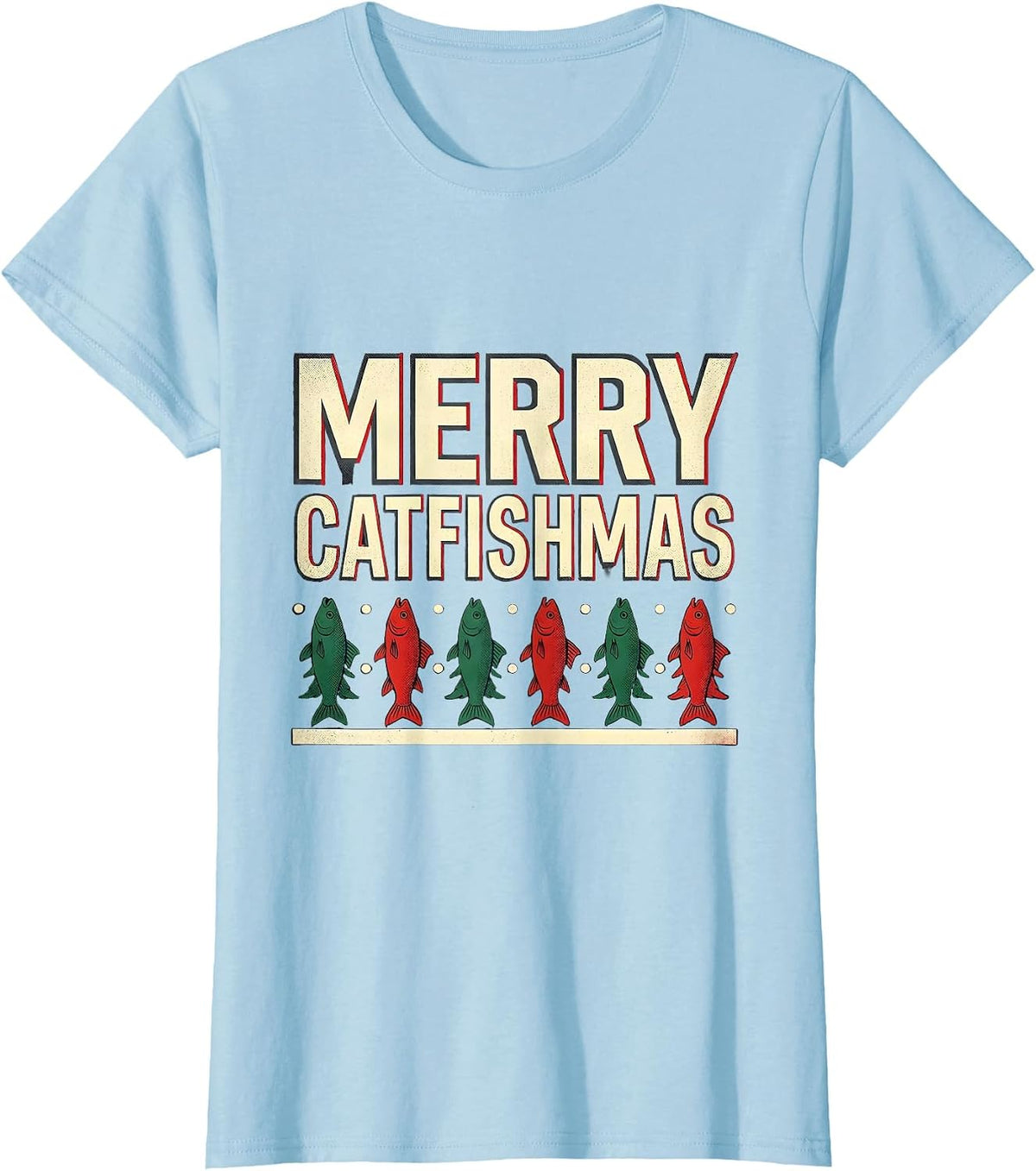 Women's Merry Catfishmas Funny Fishing Christmas Ugly Sweater Gift T-Shirt - Baby Blue
