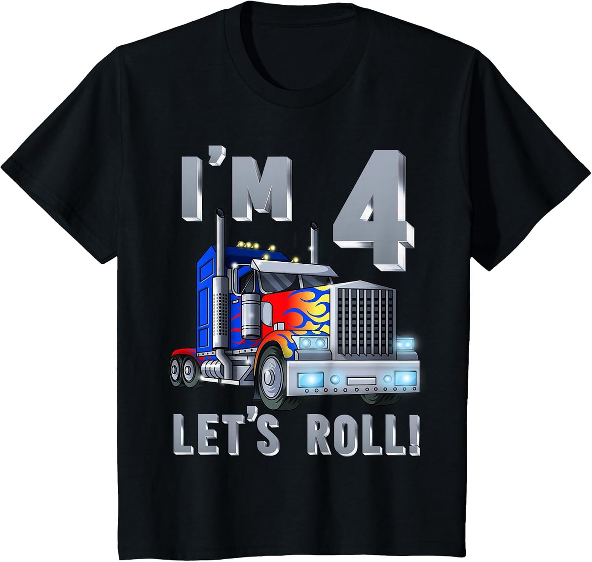 I'm 4 yrs Old Let's Roll Kids Big Rig Truck 4th Birthday Boy T-Shirt - Black