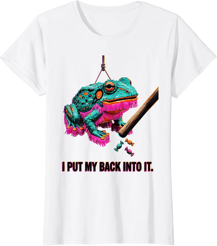 Women's I Put My Back Into It Funny Cinco De Mayo Party Costume T-Shirt - White