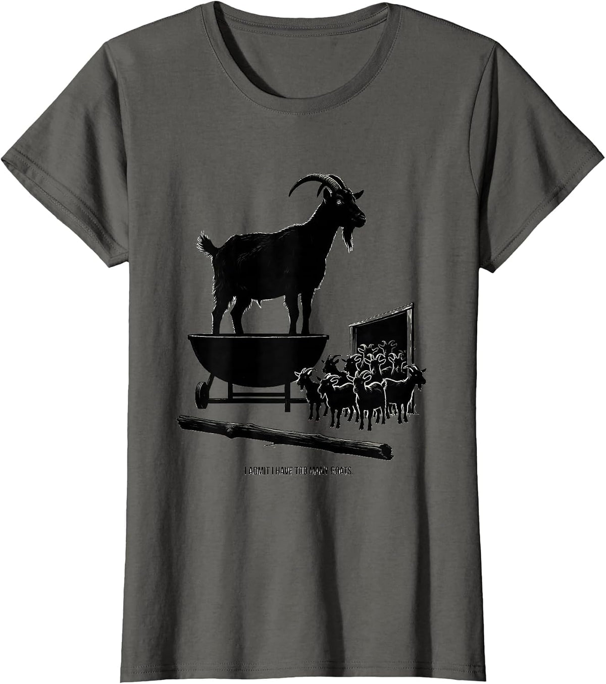 Women's I Admit I Have Too Many Goats Funny Goat Lover Farm Animal T-Shirt - Asphalt Grey