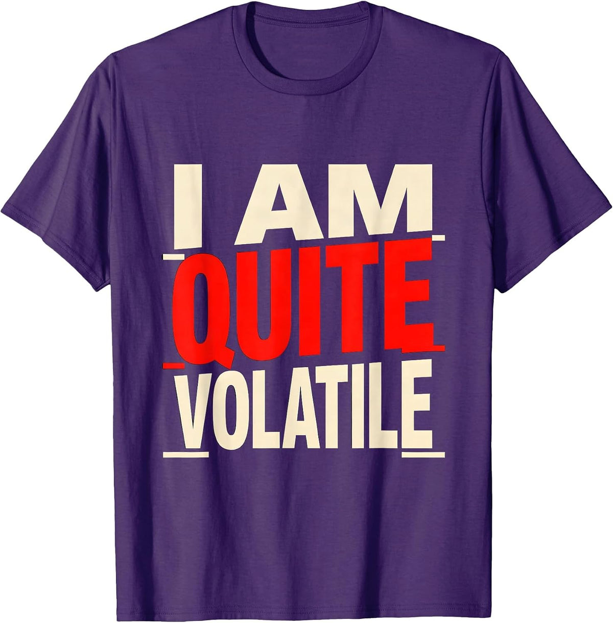 I Am Quite Volatile Funny Chemistry Nerd Humor Science Lover T-Shirt - Purple