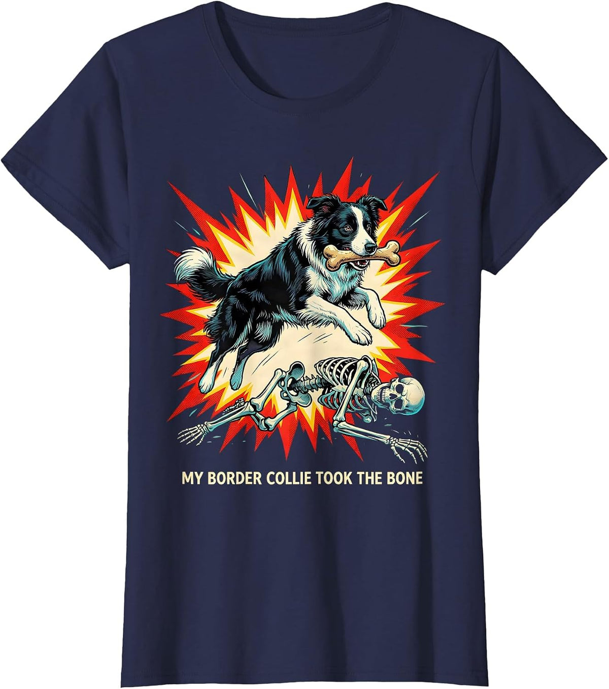 Women's My Border Collie Took the Bone Funny Skeleton Chasing Dog T-Shirt - Navy Blue