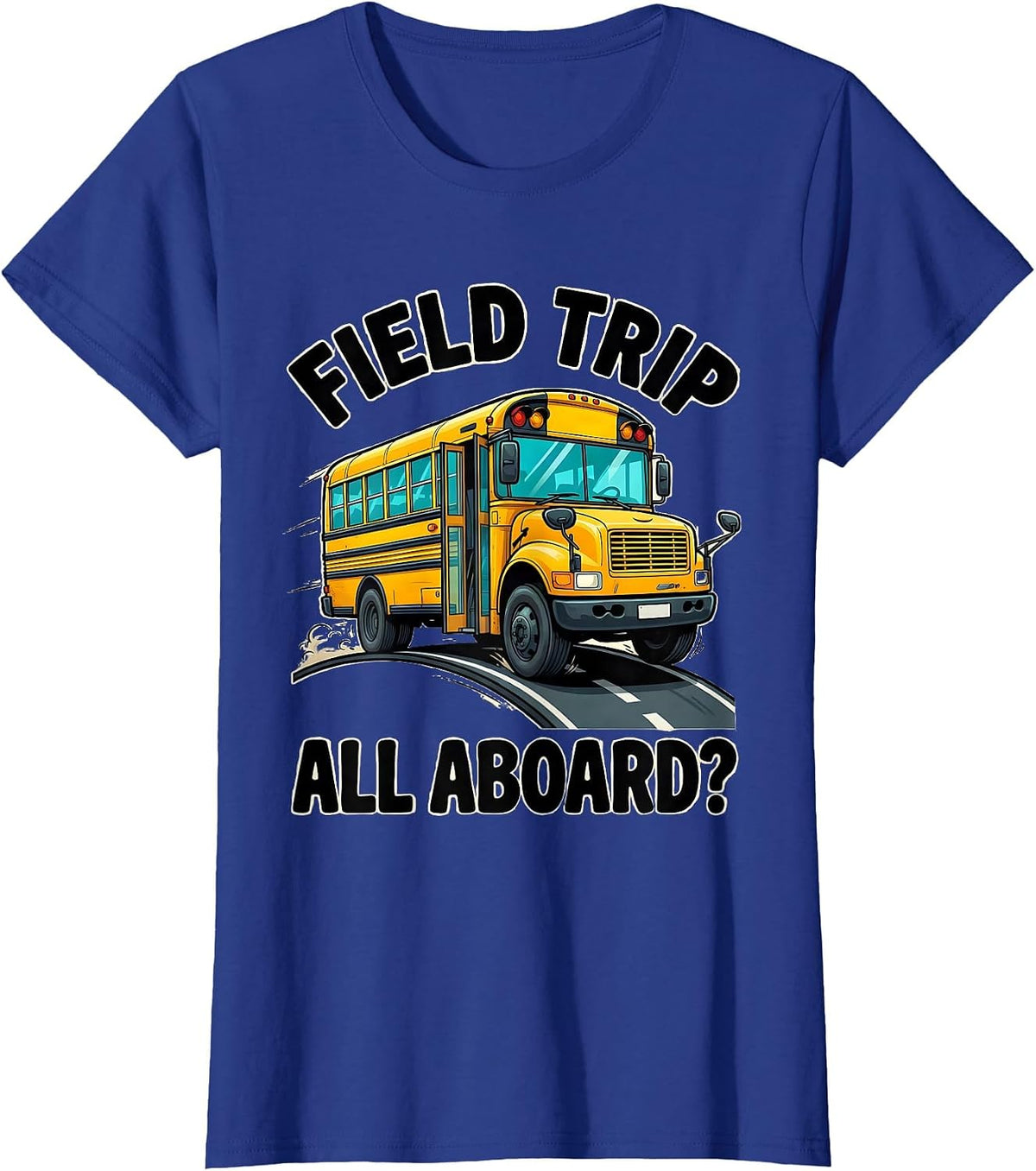 Women's Field Trip All Aboard Cartoon School Bus Teacher Field Day T-Shirt - Royal Blue