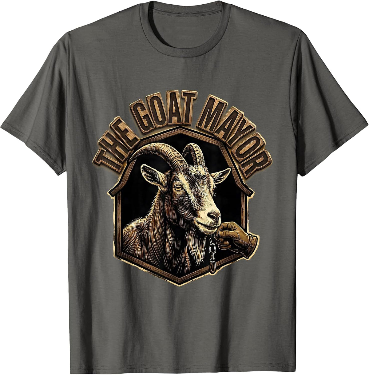 The Goat Mayor Funny Goat Owner Farmer Rancher Humor T-Shirt - Asphalt Grey