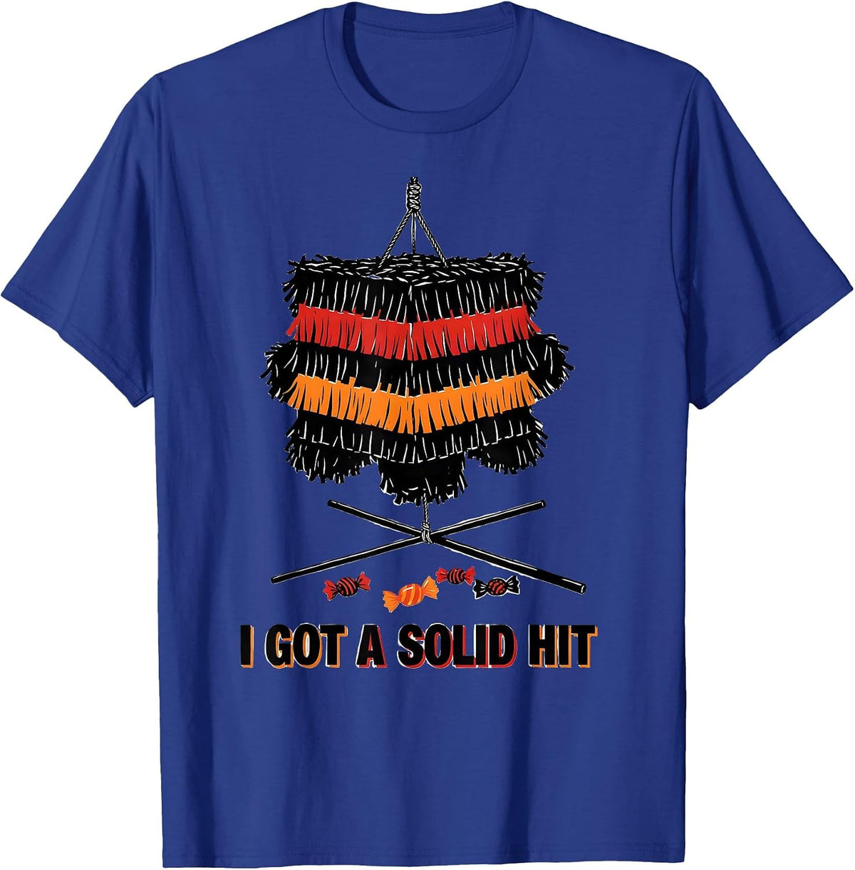 Men's I Got A Solid Hit Funny Cinco De Mayo Piñata Party Costume T-Shirt - Royal Blue