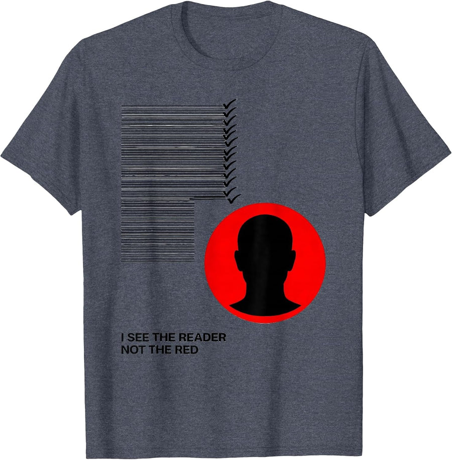 I See The Reader Not The Red Dyslexia Awareness Month School T-Shirt - Heather Blue