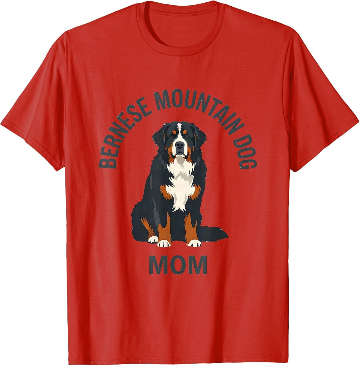 Men's Bernese Mountain Dog Mom Funny Dog Lover Humor T-Shirt - Red