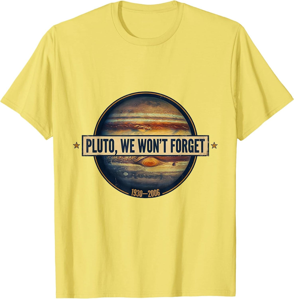 Men's Pluto, We Won't Forget Vintage Retro Astronomy Space Humor T-Shirt - Lemon Yellow