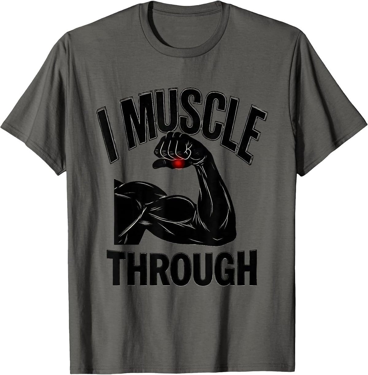 I Muscle Through Funny Massage Therapist Occupational Humor T-Shirt - Asphalt Grey