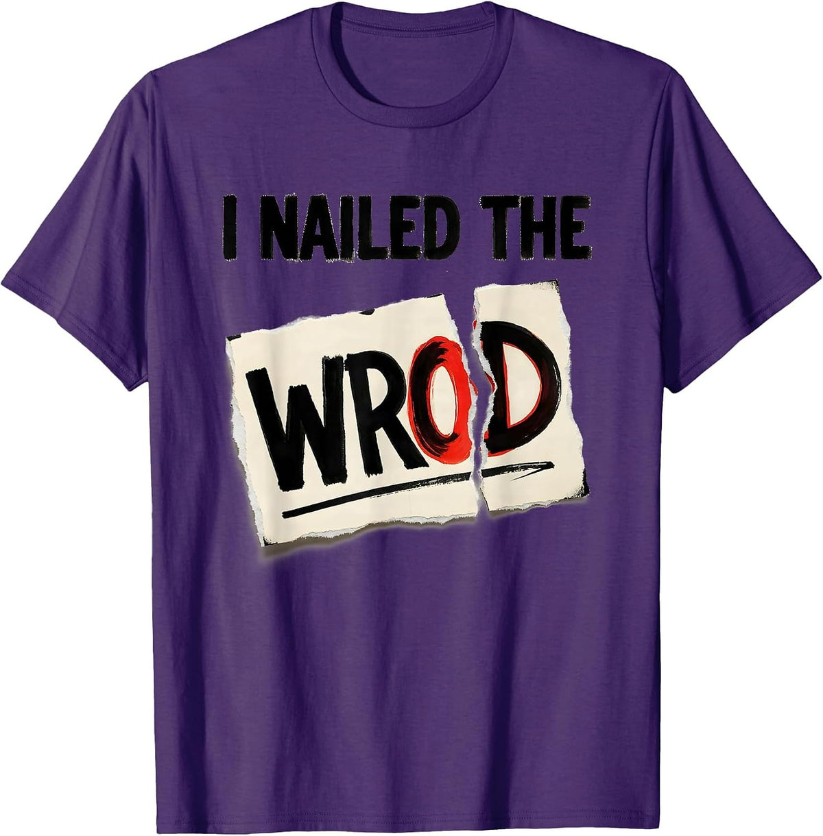 Men's I Nailed The Wrod Funny Dyslexia Awareness Teacher Therapist T-Shirt - Purple