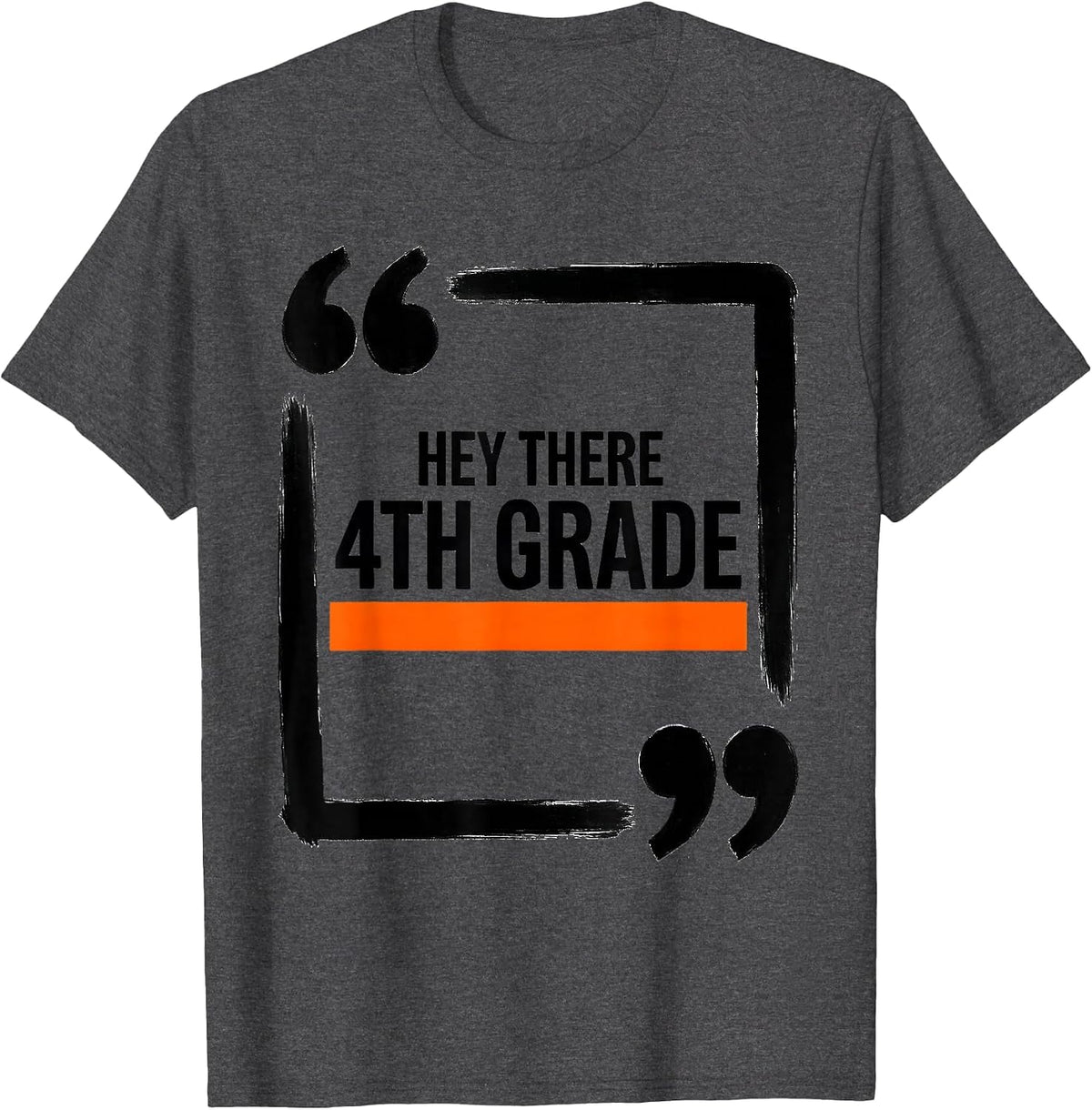 Hey There, 4th Grade Funny Back To School Teacher Crew T-Shirt - Dark Heather Grey