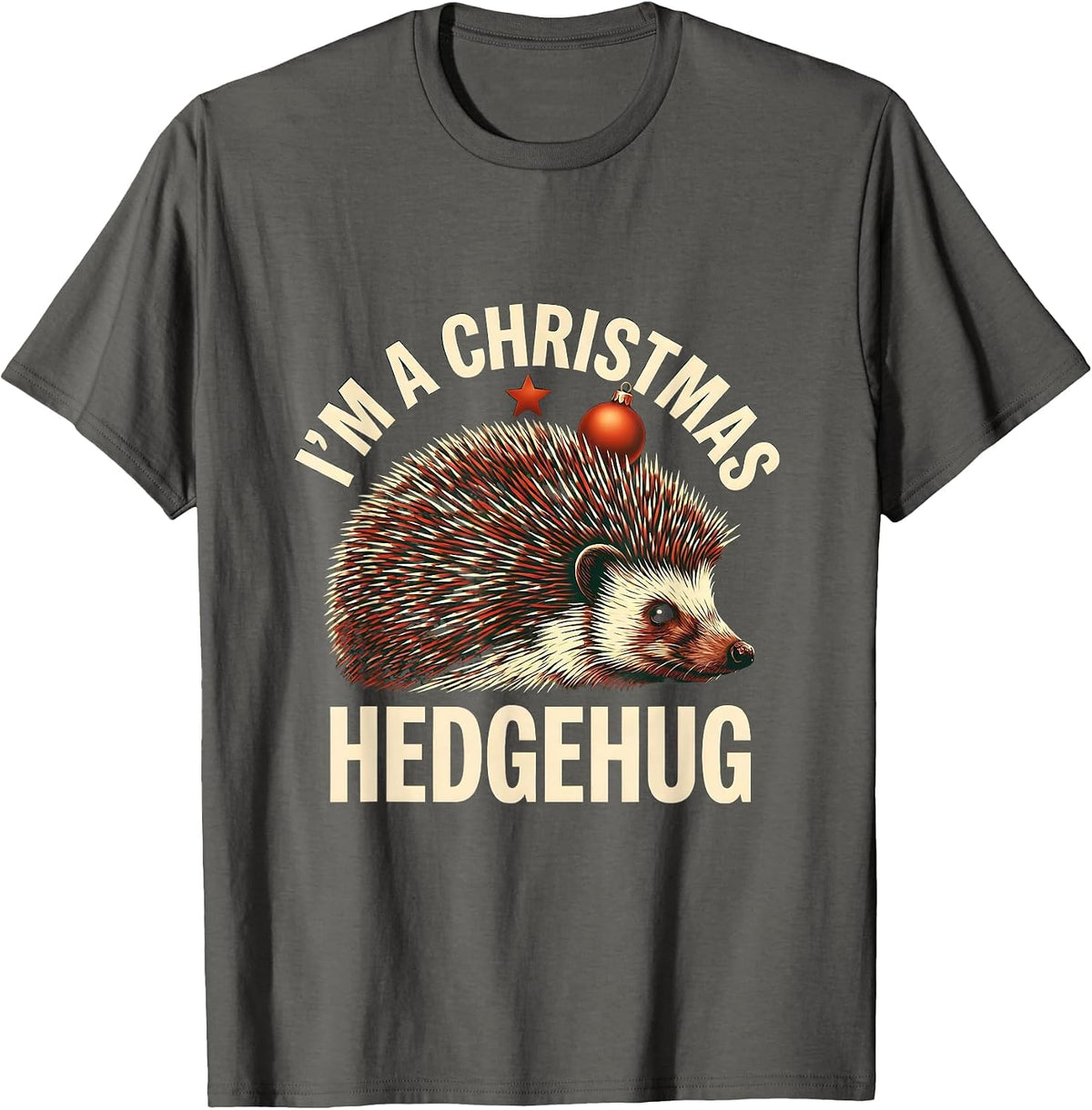 I’m A Christmas Hedgehug Cute Hedgehog Animal Lover Holiday T-Shirt - Asphalt Grey