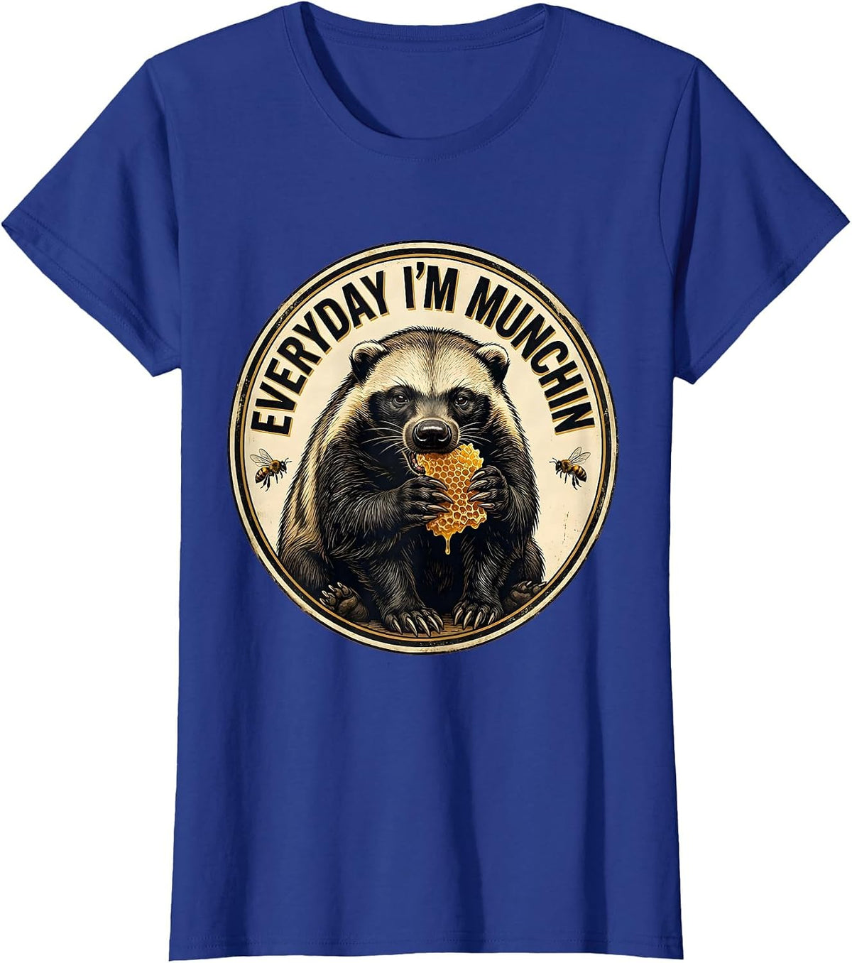 Women's Everyday I'm Munchin' Vintage Funny Honey Badger Animal T-Shirt - Royal Blue