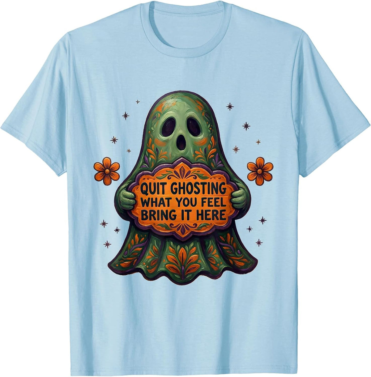 Men's Quit Ghosting What You Feel Bring It Here Halloween T-Shirt - Baby Blue
