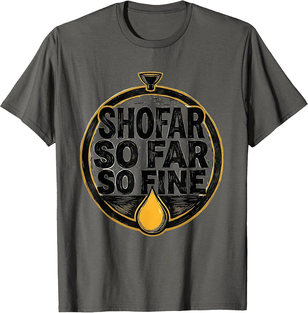 Shofar So Far So Fine Funny Rosh Hashanah Jewish New Year T-Shirt - Asphalt Grey