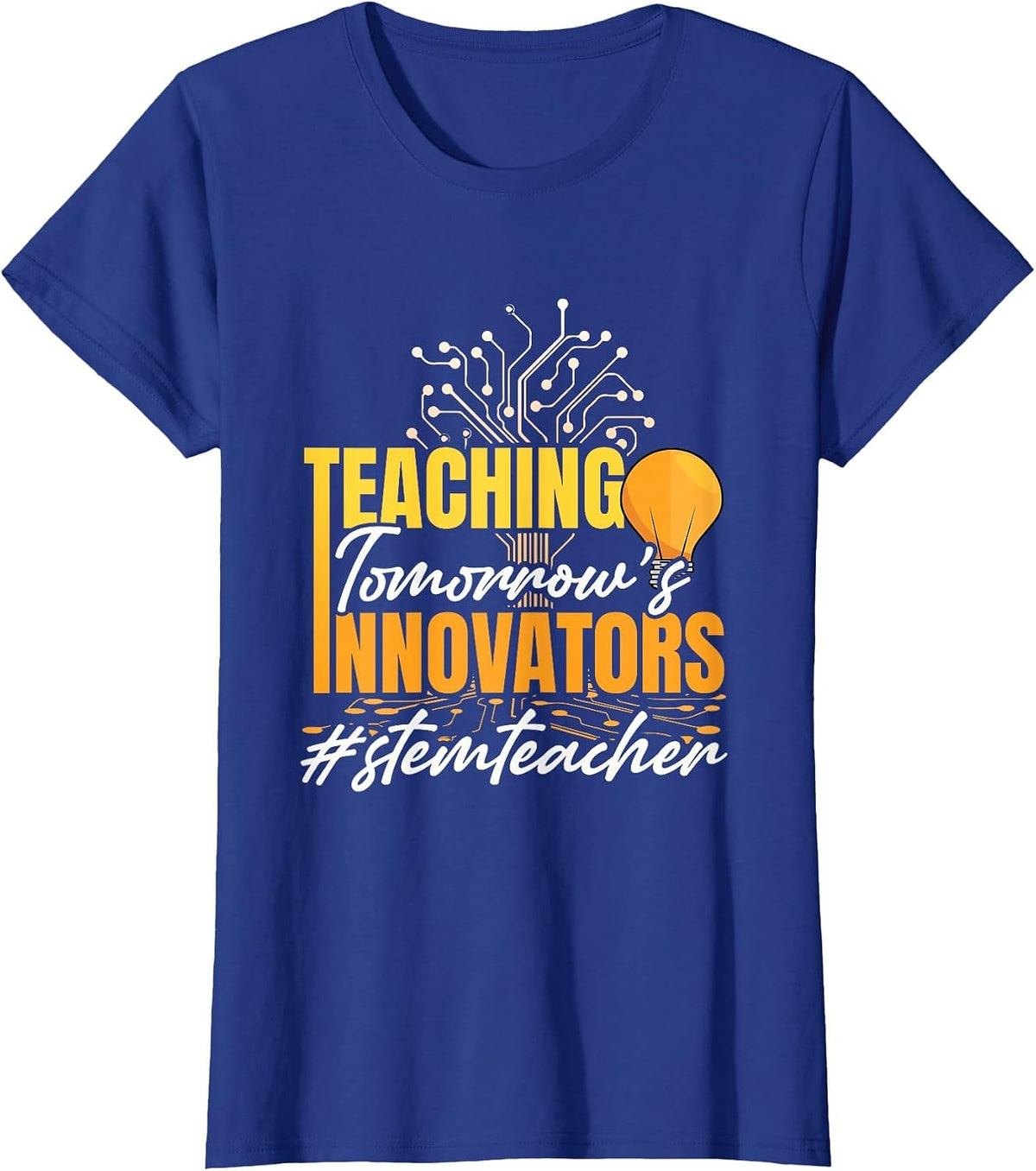 STEM Education Science Technology Engineering Stem Teacher T-Shirt - Royal Blue