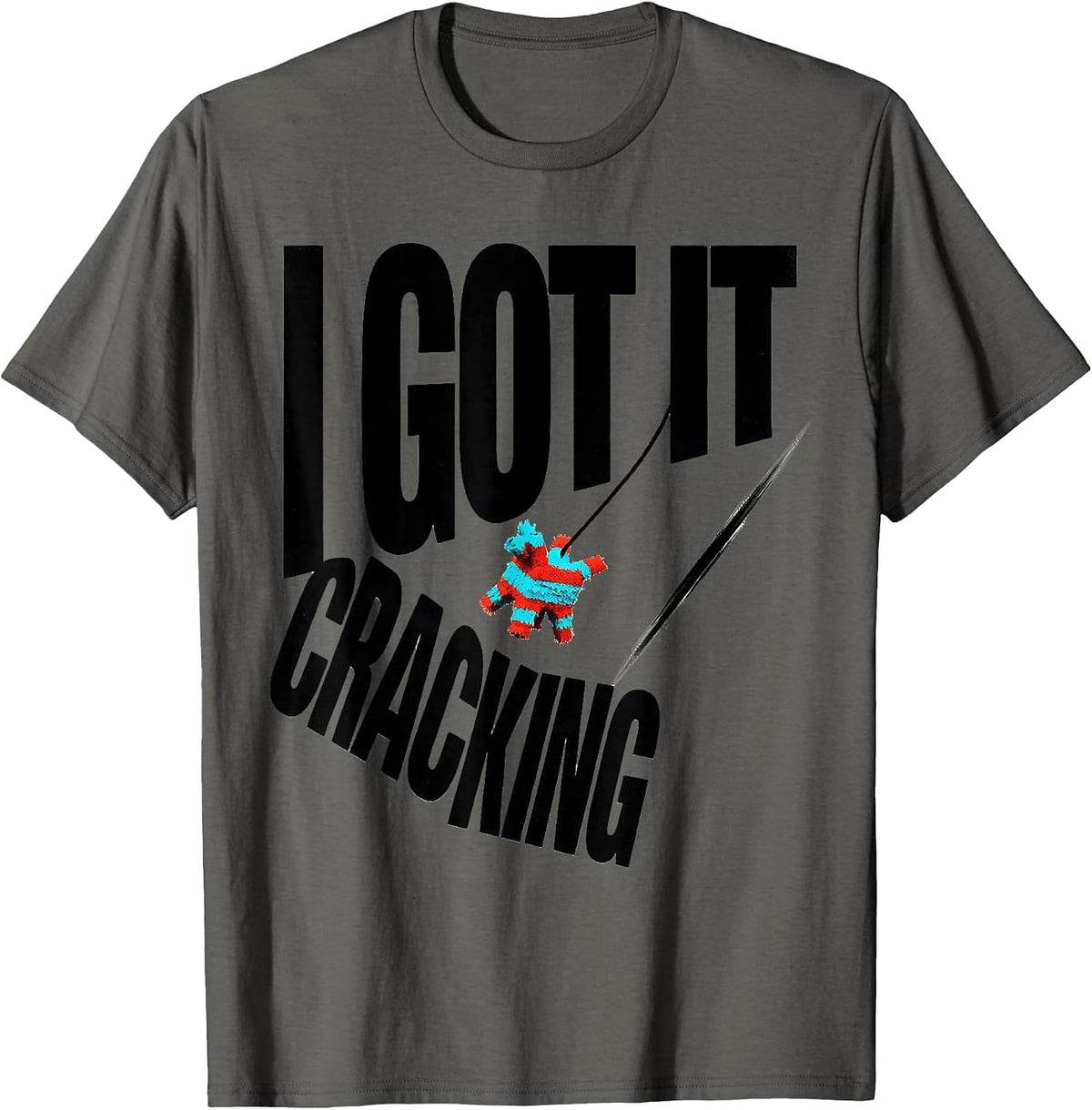 Men's I Got It Cracking New Wave Cinco De Mayo Party Costume T-Shirt - Asphalt Grey