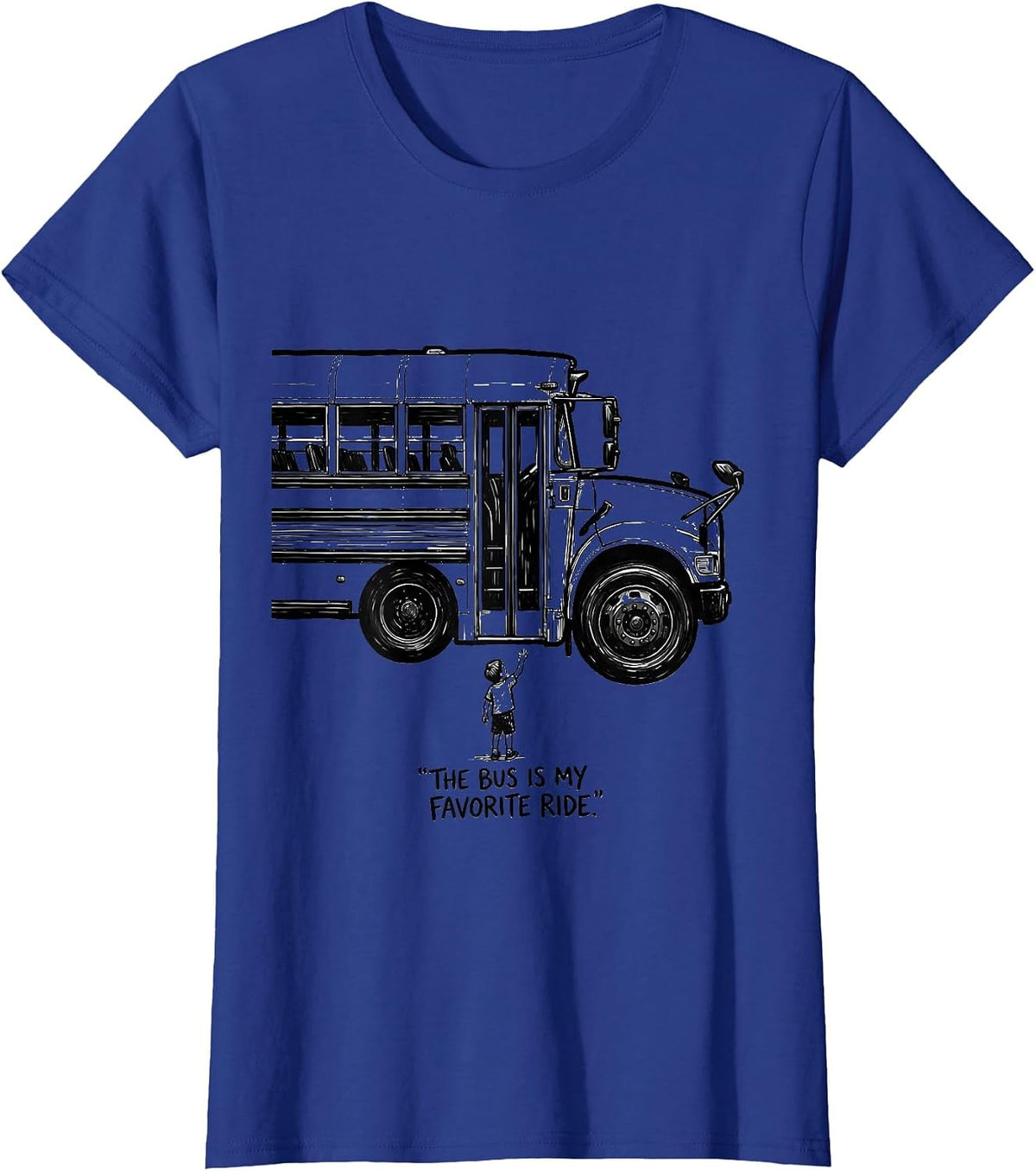 Women's The Bus Is My Favorite Ride Funny School Bus Driver Humor T-Shirt - Royal Blue