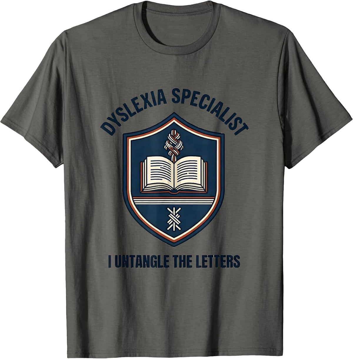 Dyslexia Specialist I Untangle The Letters Teacher T-Shirt - Asphalt Grey