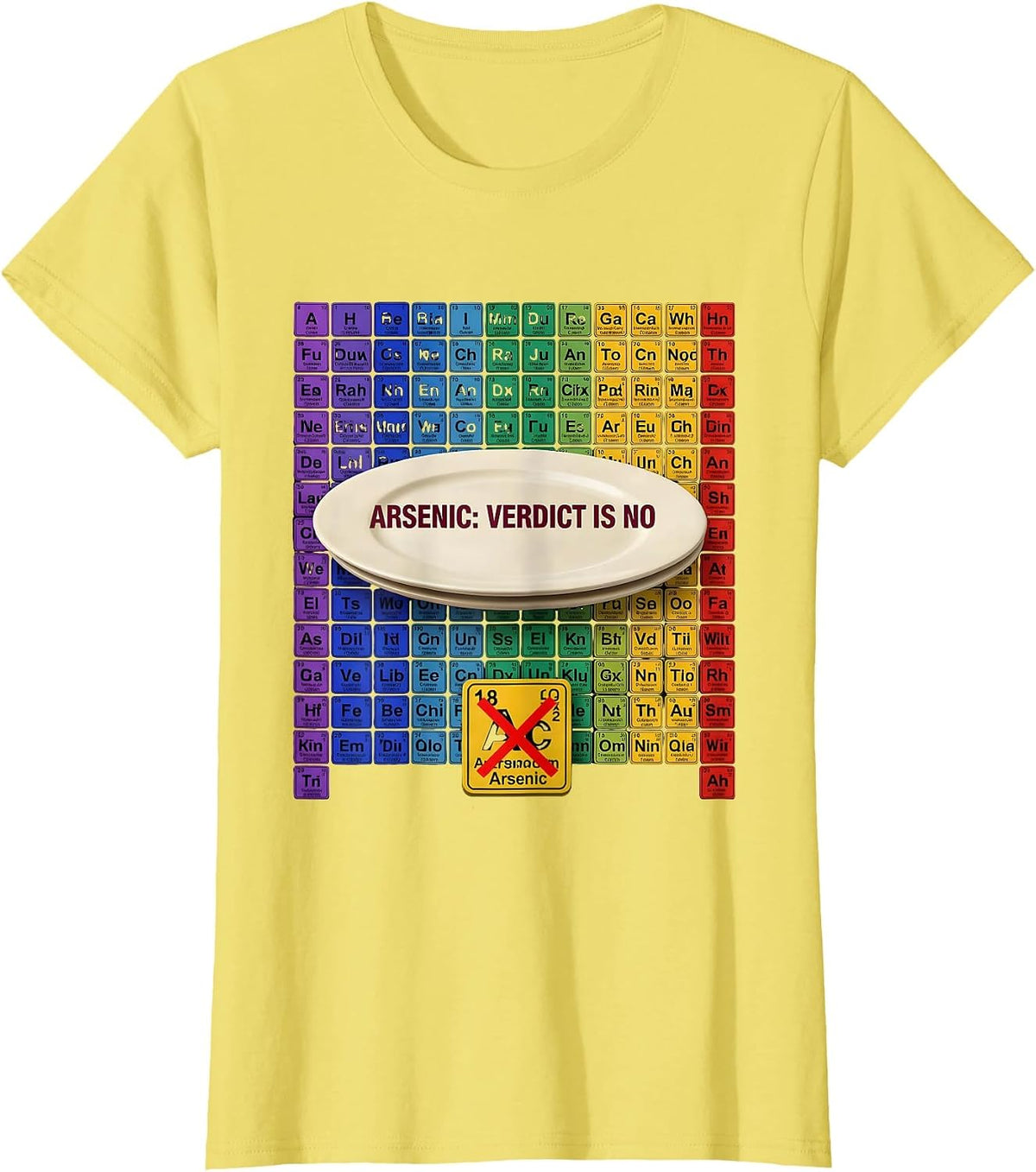 Women's Arsenic: Verdict Is No Funny Periodic Table Chemistry T-Shirt - Lemon Yellow