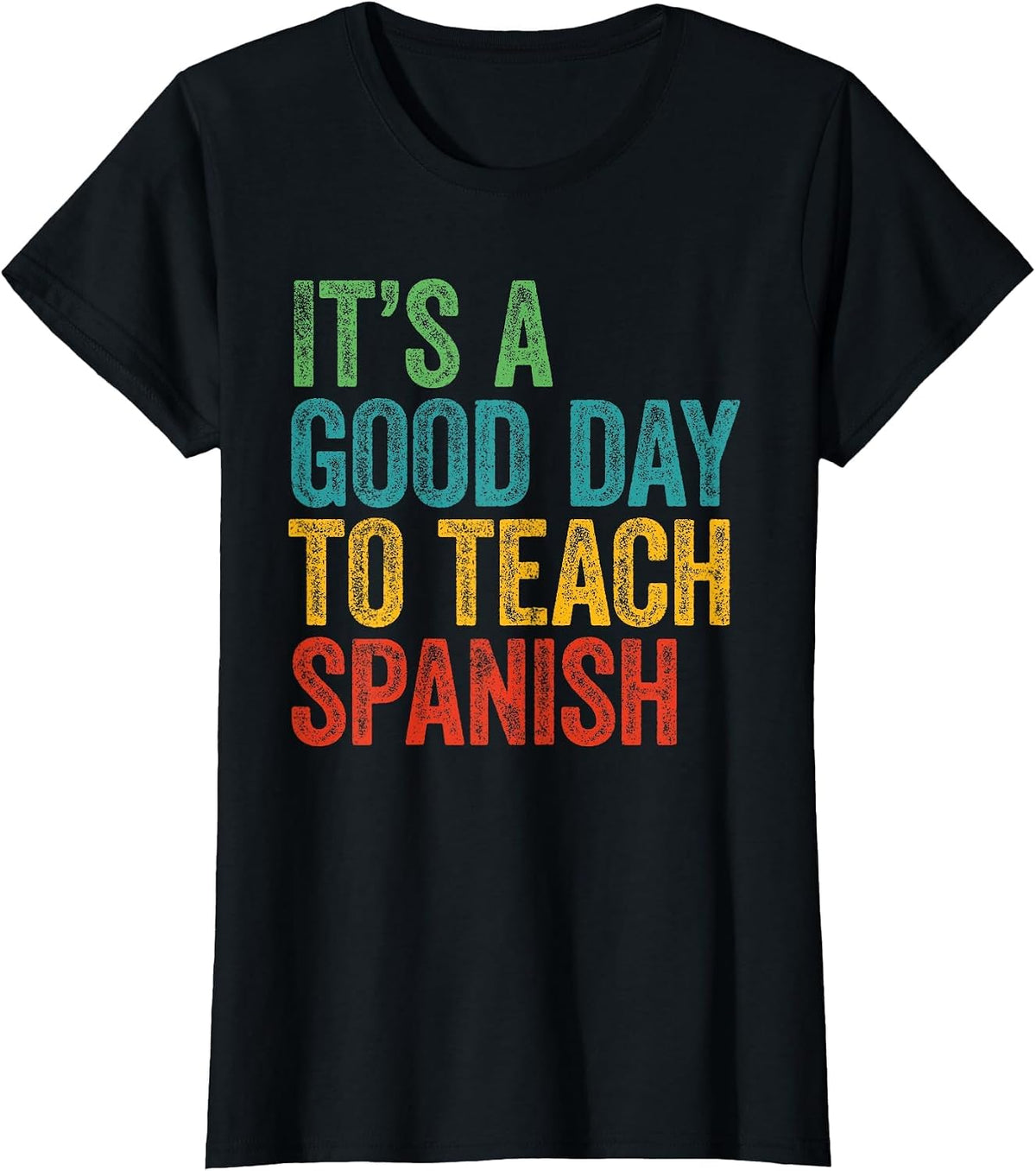 Retro It's A Good Day to Teach Spanish Teacher T-Shirt - Black