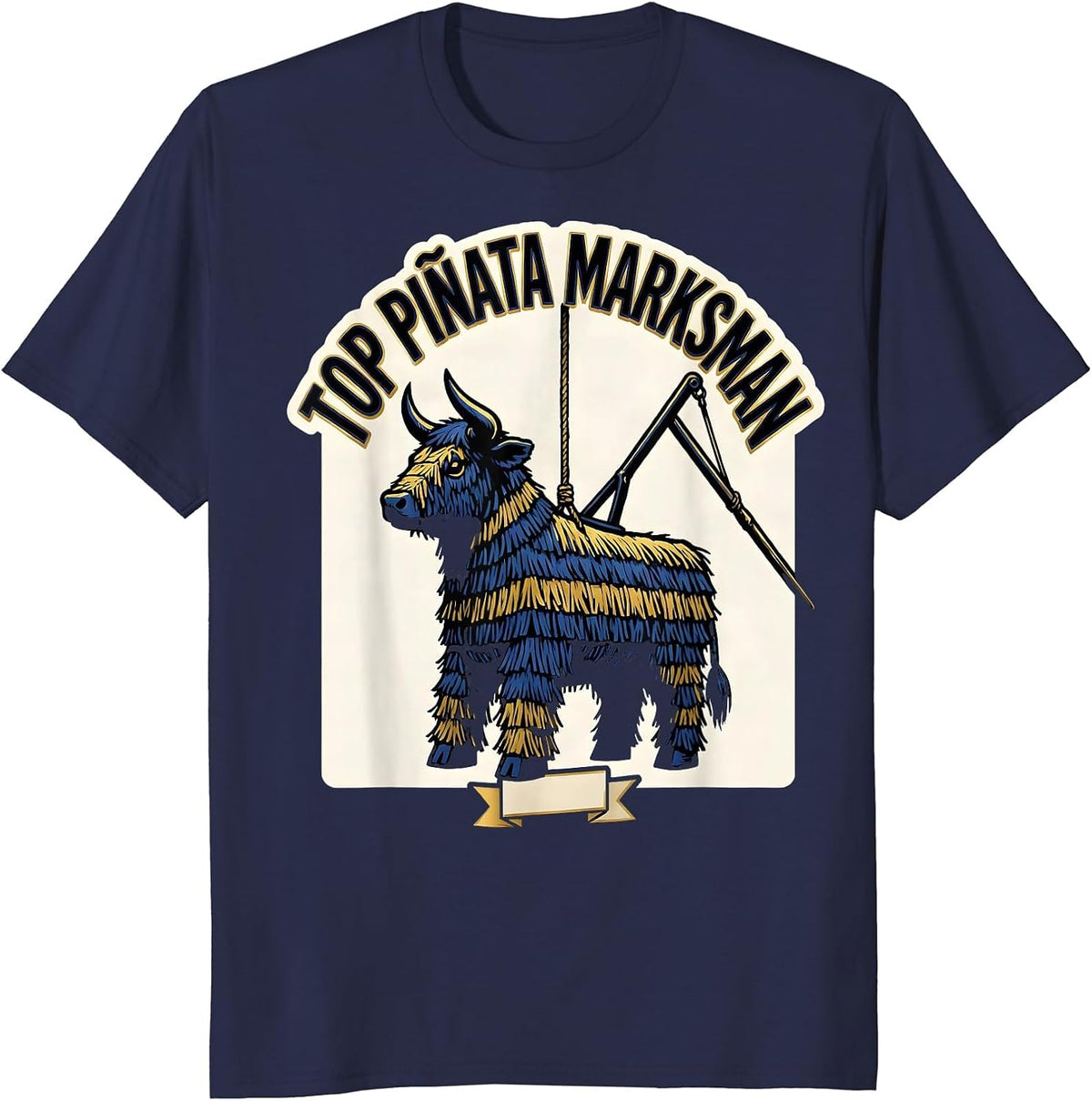 Top Piñata Marksman Funny Cinco De Mayo Party Costume T-Shirt - Navy Blue